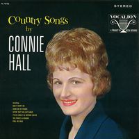 Connie Hall - Country Songs By Connie Hall